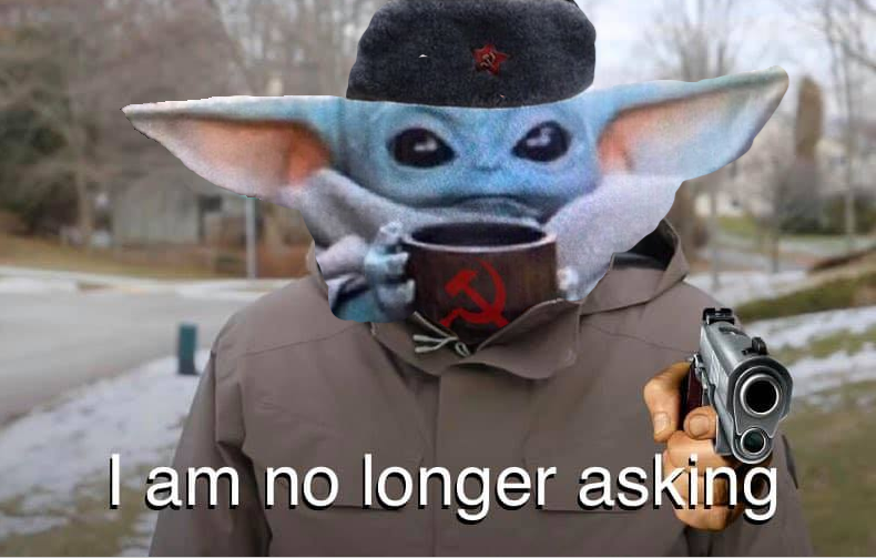 This meme features a character from the Star Wars franchise, Grogu (also known as Baby Yoda), in a Soviet-style military uniform. The image shows Grogu holding a rifle and wearing a hat, with the text "I am not a communist, I am a Marxist-Leninist" written above it. The text "I am not a communist, I don't work" is written below it, and the image is captioned "I am not a communist, I am a Marxist-Leninist" with the text "I am not a communist, I don't work" at the bottom.